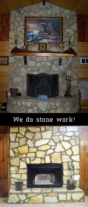 We do stone work! Two stone masonry fireplaces with floor to ceiling surround and stone hearths